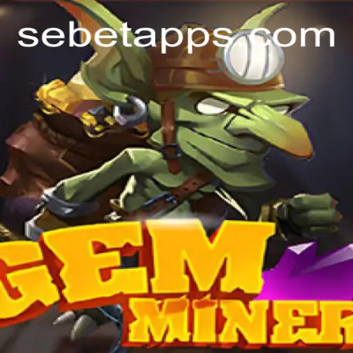 Explore the Enchanting World of GemMiner at Sebet Cassino